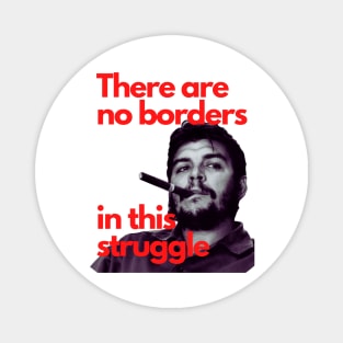 CHE GUEVARA There are no borders in this struggle Magnet